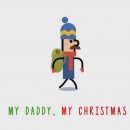My Daddy, My Christmas — сказ о мировом отце